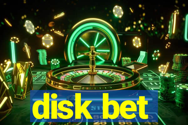 disk bet